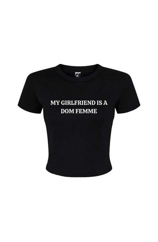 My Dom Femme GF Baby Tee