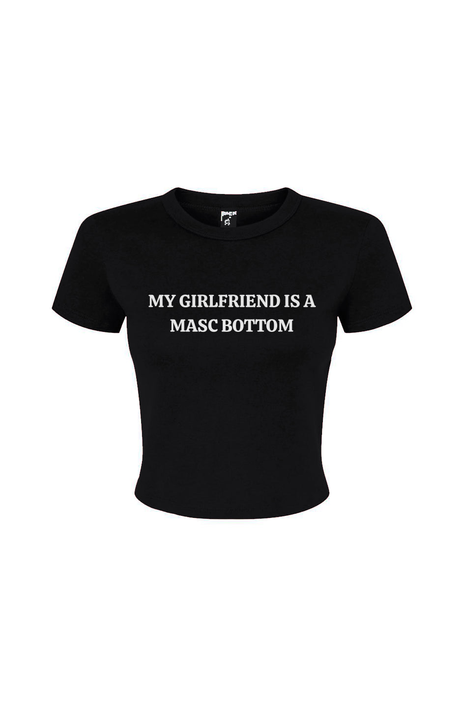 My Masc Bottom GF Baby Tee