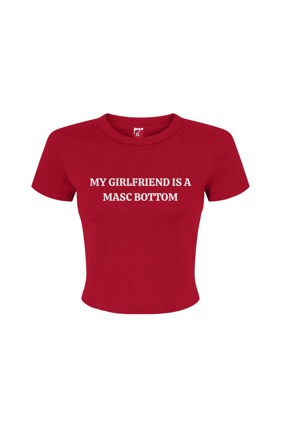 My Masc Bottom GF Baby Tee