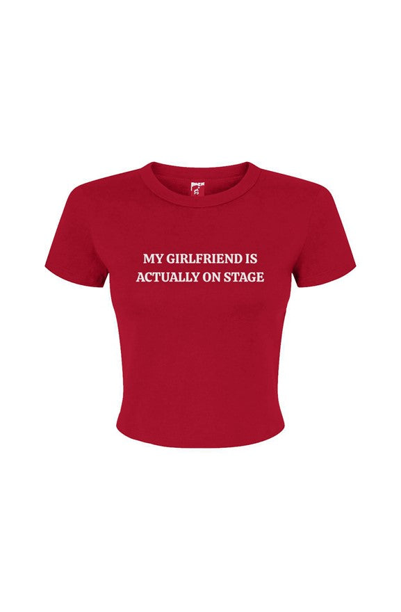 My GF is on Stage Baby Tee