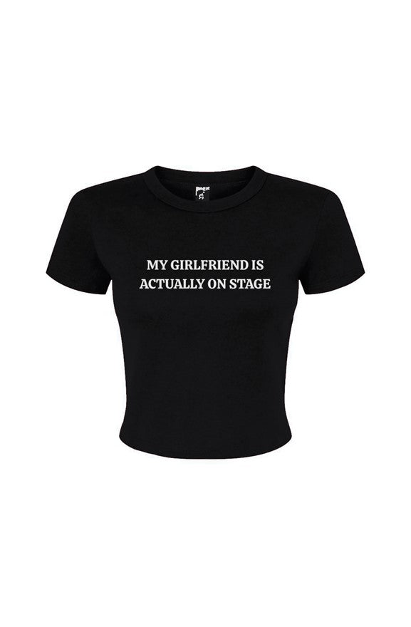My GF is on Stage Baby Tee